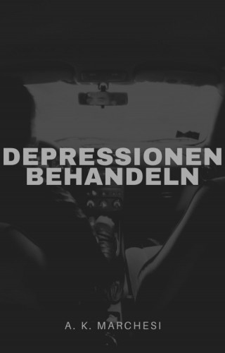 Otmar Trierweiler: Depressionen behandeln. Niedergeschlagen und bedrückt. Das Problem rechtzeitig erkennen.