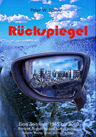 Peter Schulz: Rückspiegel