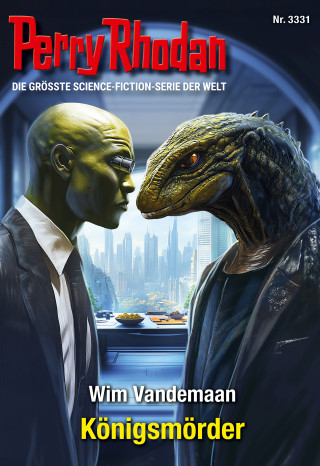 Wim Vandemaan: Perry Rhodan 3331: Königsmörder