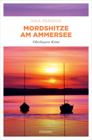 Inga Persson: Mordshitze am Ammersee