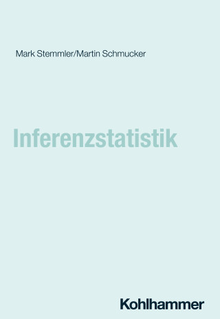 Mark Stemmler, Martin Schmucker: Inferenzstatistik