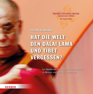Stefan Schröder: Hat die Welt den Dalai Lama und Tibet vergessen?