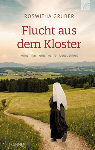 Roswitha Gruber: Flucht aus dem Kloster