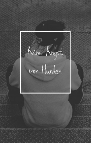 Otmar Trierweiler: Angst vor Hunden bewältigen - Keine Angst vor Hunden.