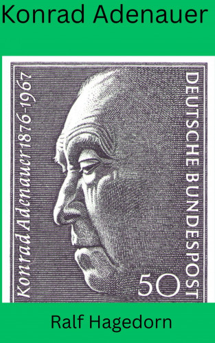 Ralf Hagedorn: Konrad Adenauer