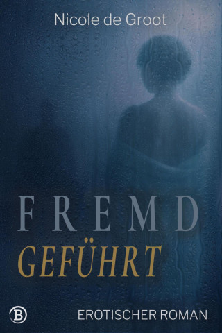 Nicole de Groot: Fremd geführt