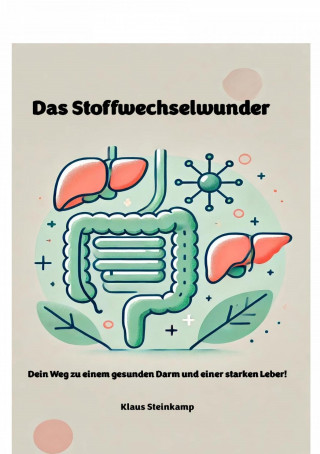 Klaus Steinkamp: Das Stoffwechselwunder