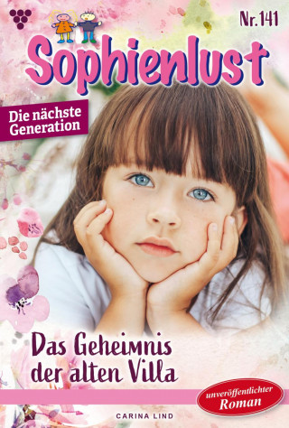 Carina Lind: Das Geheimnis der alten Villa