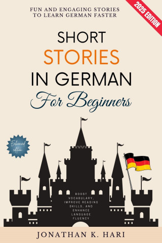 Jonathan K. Hari: Short Stories in German for Beginners:
