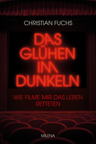 Christian Fuchs: Das Glühen im Dunkeln