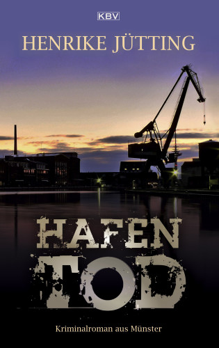 Henrike Jütting: Hafentod