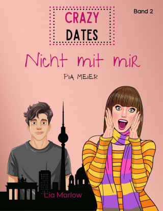 Lia Marlow: Crazy Dates