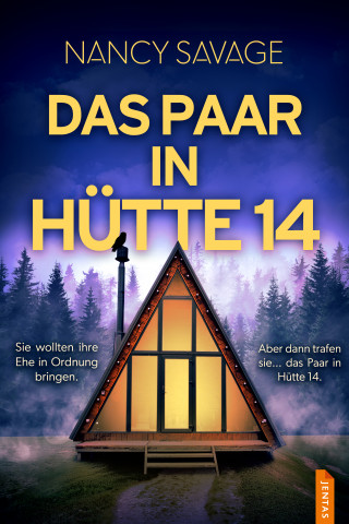 Nancy Savage: Das Paar in Hütte 14