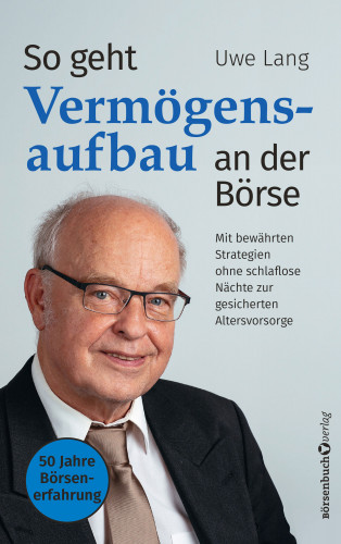 Uwe Lang: So geht Vermögensaufbau an der Börse