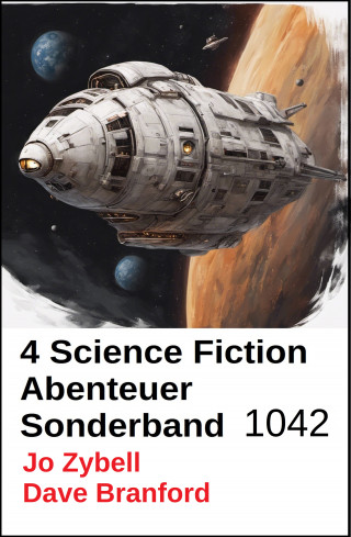 Dave Branford, Jo Zybell: 4 Science Fiction Abenteuer Sonderband 1042