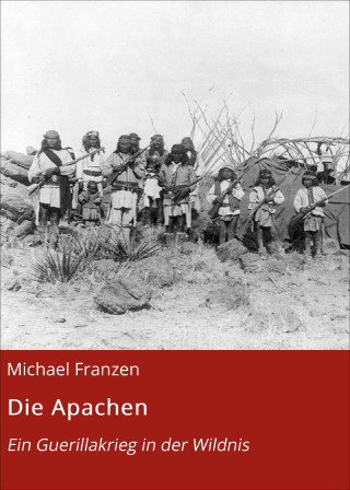 Michael Franzen: Die Apachen