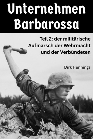 Dirk Hennings: Unternehmen Barbarossa 2