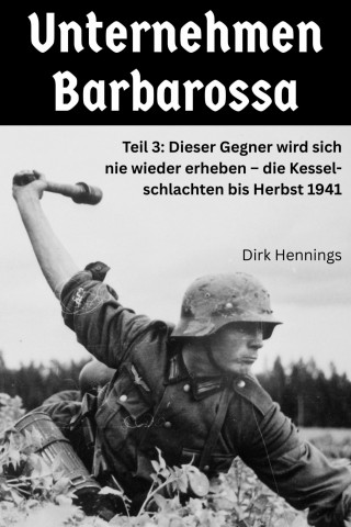 Dirk Hennings: Unternehmen Barbarossa 3