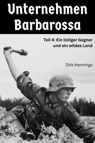 Dirk Hennings: Unternehmen Barbarossa 4