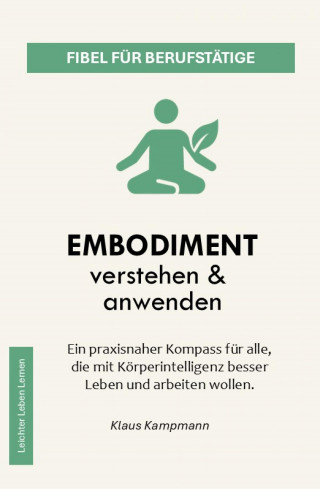 Klaus Kampmann: Embodiment verstehen & anwenden