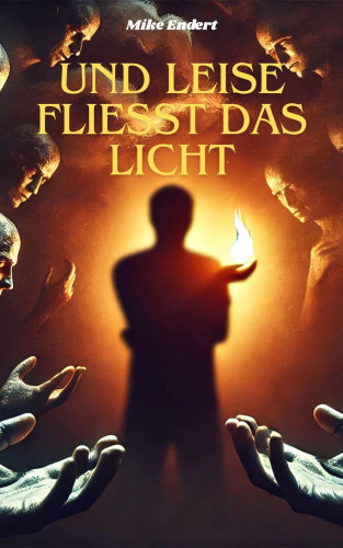 Mikee Endert: Und leise fliesst das Licht