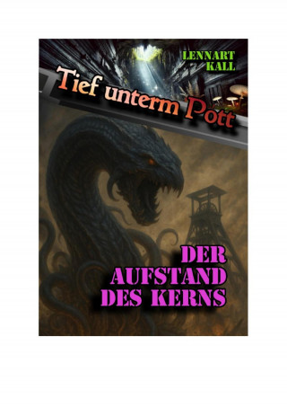 Lennart Kall: Tief unterm Pott: Der Aufstand des Kerns