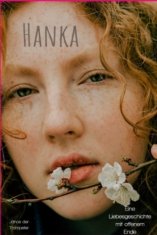 János der Trompeter: Hanka