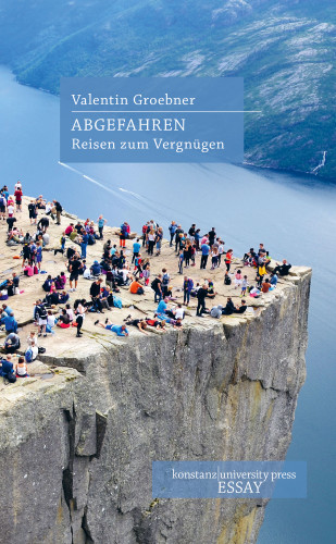 Valentin Groebner: Abgefahren