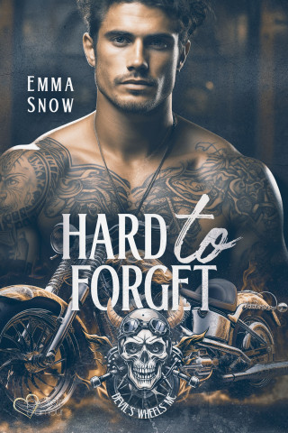 Emma Snow: Devil`s Wheels MC Teil 1: Hard to Forget