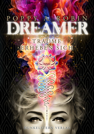 Poppy A. Robin: Dreamer - Träume erheben sich