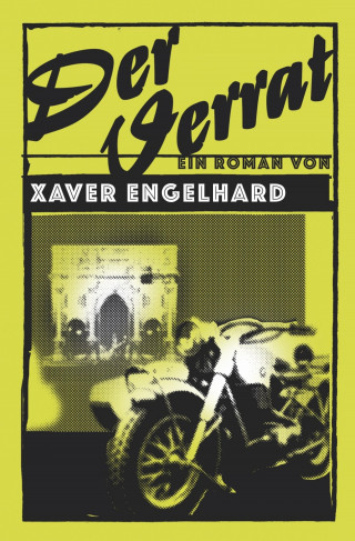 Xaver Engelhard: Der Verrat
