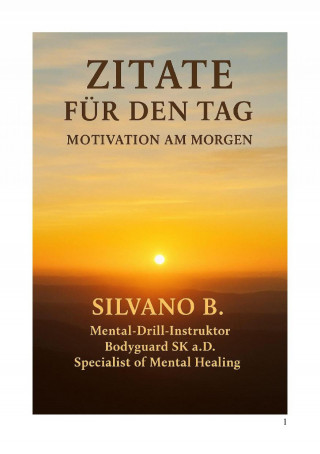 Silvano B: Zitate für den Tag -Motivation am Morgen