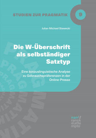 Julian Michael Stawecki: Die W-Überschrift als selbständiger Satztyp