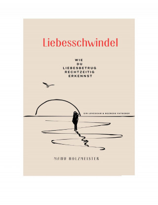 Manu Holzmeister: Liebesschwindel