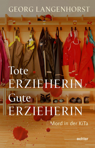Georg Langenhorst: Tote Erzieherin – Gute Erzieherin