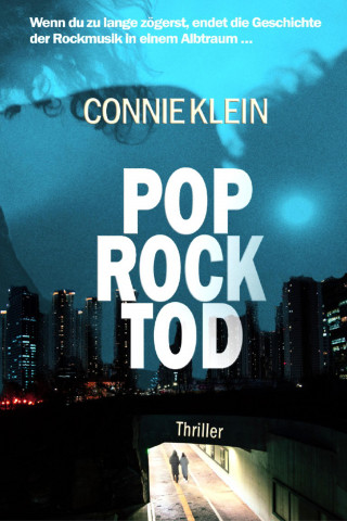 Connie Klein: Pop. Rock. Tod.