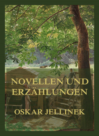Oskar Jellinek: Novellen und Erzählungen