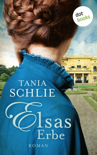 Tania Schlie auch bekannt als SPIEGEL-Bestseller-Autorin Caroline Bernard: Elsas Erbe