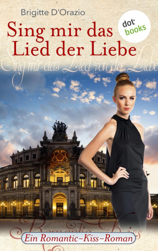Brigitte D'Orazio: Sing mir das Lied der Liebe