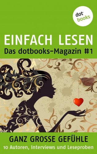 Beate Kuckertz, Timothy Sonderhüsken: EINFACH LESEN: das dotbooks-Magazin #1