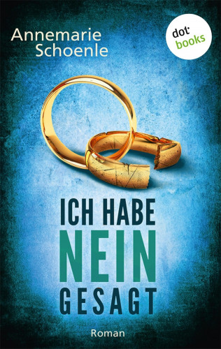Annemarie Schoenle: Ich habe nein gesagt