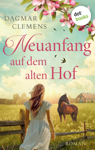 Dagmar Clemens: Neuanfang auf dem alten Hof - oder: Mondfieber