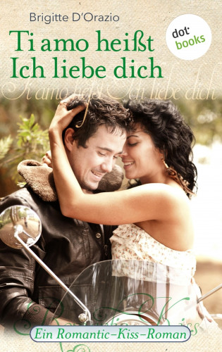 Brigitte D'Orazio: Ti amo heißt Ich liebe dich
