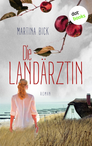 Martina Bick: Die Landärztin
