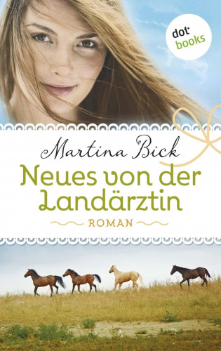 Martina Bick: Neues von der Landärztin