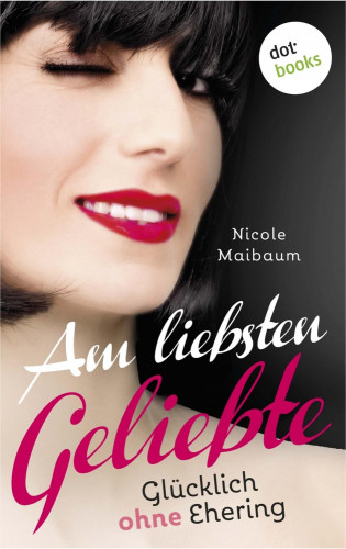 Nicole Maibaum: Am liebsten Geliebte