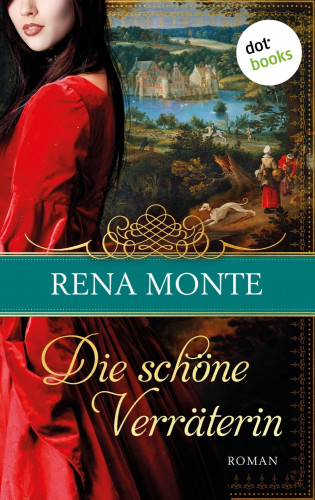 Rena Monte: Die schöne Verräterin