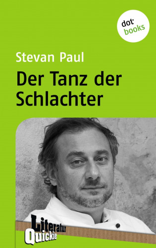 Stevan Paul: Der Tanz der Schlachter - Literatur-Quickie