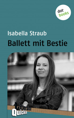 Isabella Straub: Ballett mit Bestie