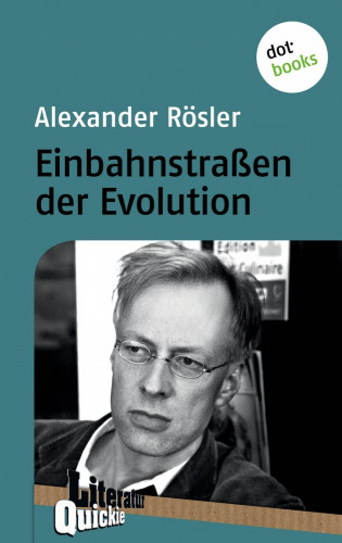 Alexander Rösler: Einbahnstraßen der Evolution